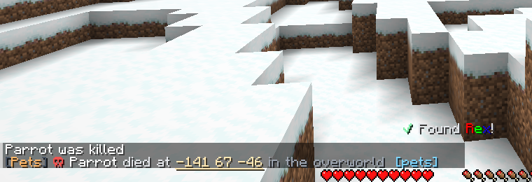 Chat: Parrot was killed, followed by: Parrot died at -141 67 -46 in the overworld.